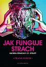 Jak funguje strach - Kultura strachu v 21. století