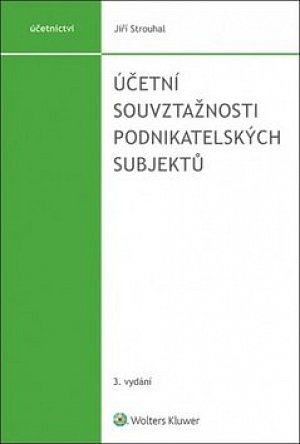 Účetní souvztažnosti podnikatelských subjektů, 3.  vydání