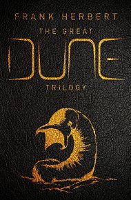 The Great Dune Trilogy : Dune, Dune Messiah, Children of Dune, 1.  vydání