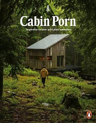 Cabin Porn: Inspiration for Your Quiet Place Somewhere (paperback)