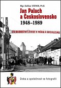Jan Palach a Československo 1948 - 1989