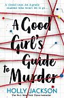 A Good Girl´s Guide to Murder, 1.  vydání