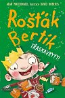 Rošťák Bertík Třaskavkyyy!