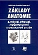 Základy anatomie 3 - Trávicí, dýchací, močopohlavní a endokrinní systém