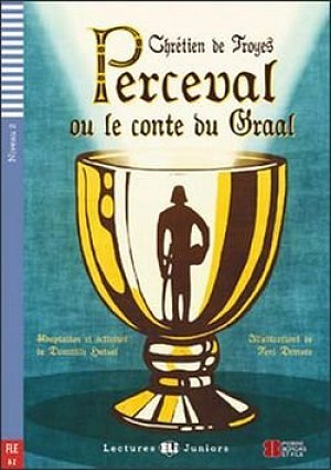 Lectures ELI Juniors 2/A2: Perceval ou le conte du graal + Downloadable multimedia