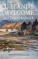 Ireland´s Welcome to the Stranger: or, an excursion through Ireland, in 1844 & 1845, for the purpose of personally investigating the condition of the poor