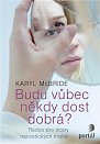 Budu vůbec někdy dost dobrá? - Rádce pro dcery narcistických matek