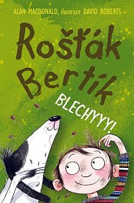 Rošťák Bertík – Blechyyy!