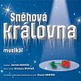 Sněhová královna - muzikál - CD