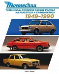 Mototechna - Tuzemská i dovážená osobní vozidla na plakátech a v prospektech 1949-1990