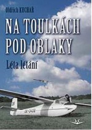 Na toulkách pod oblaky 1 - Léta létání