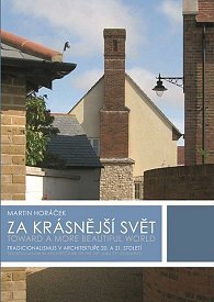 Za krásnější svět - Tradicionalismus v architektuře 20. a 21. století, 1.  vydání