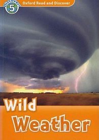 Oxford Read and Discover 5 Wild Weather + Audio CD Pack