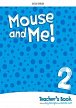 Mouse and Me! 2 Teacher's Book Pack