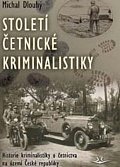 Století četnické kriminalistiky 2. vydání