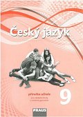 Český jazyk 9 pro ZŠ a víceletá gymnázia - příručka učitele