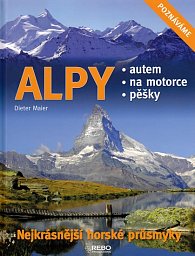 Alpy - Nejkrásnější horské průsmyky