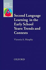 Oxford Applied Linguistics Second Language Learning in the Early School Years Trends and Contexts (2nd)