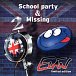 School Party & Missing (CD)