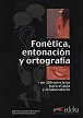 Fonética entonación y ortografía