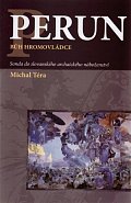 Perun bůh hromovládce - Sonda do slovanského archaického náboženství, 2.  vydání