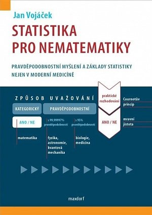 Statistika pro nematematiky - Pravděpodobnostní myšlení a základy statistiky nejen v moderní medicíně