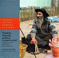 Sbírky Muzea romské kultury: Tradiční řemesla, profese a zaměstnání. (přírůstky 1991 - 2007)