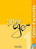 Alter Ego + A1 Cahier d´activités + CD Audio
