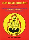 Osm kusů brokátu (Pa-tuan-ťin) - Klasický soubor cvičení waj-tan čchi-kung pro zlepšení a udržení zdraví