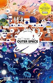 Day & Night: Outer Space: Explore the World Around the Clock