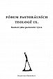 Fórum pastorálních teologů IX. - Kontext jako pastorační výzva