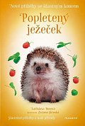 Popletený ježeček - Nové příběhy se šťastným koncem, 1.  vydání