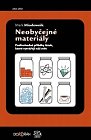 Neobyčejné materiály - Podivuhodné příběhy látek, které vytvářejí náš svět