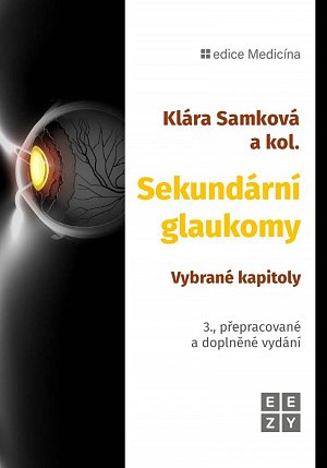 Sekundární glaukomy - Vybrané kapitoly, 3.  vydání