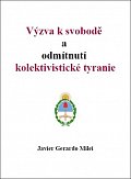 Výzva k svobodě a odmítnutí kolektivistické tyranie