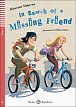 Teen ELI Readers 1/A1: In Search Of A Missing Friend + Downloadable Multimedia