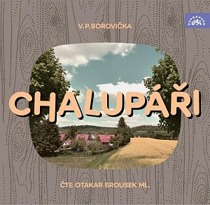 Chalupáři - CDmp3 (Čte Otakar Brousek ml.)