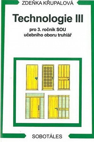 Technologie III pro 3.r. SOU učebního oboru truhlář