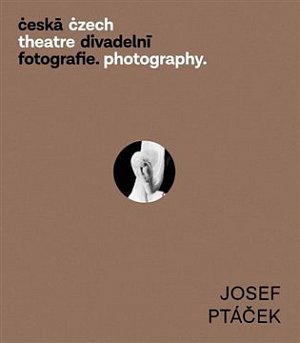 Česká divadelní fotografie Josef Ptáček