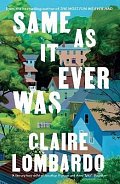 Same As It Ever Was: The immersive and joyful new novel from the author of Reese´s Bookclub pick THE MOST FUN WE EVER HAD