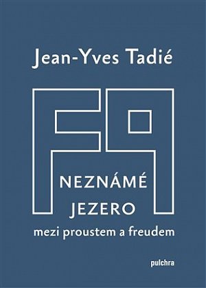 Neznámé jezero: Mezi Proustem a Freudem