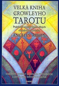 Velká kniha Crowleyho Tarotu (kniha + karty)  - Praktické využití starověkých vizuálních symbolů