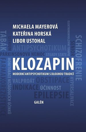 Klozapin - Moderní antipsychotikum s dlouhou tradicí