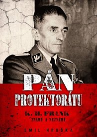 Pán protektorátu - K. H. Frank známý a neznámý, 2.  vydání