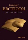 Řezbářský Eroticon / By a Woodcarver