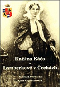 Kněžna Káča a Lamberkové v Čechách