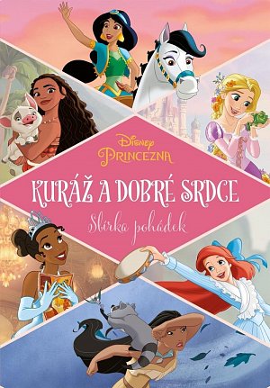 Princezna Kuráž a dobré srdce - Sbírka pohádek