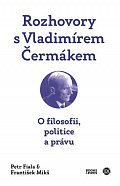 Rozhovory s Vladimírem Čermákem - O filosofii, politice a právu