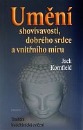 Umění shovívavosti, dobrého srdce a vnitřního míru