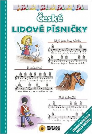 České lidové písničky - Zábavný zpěvník pro kluky a holčičky, 1.  vydání